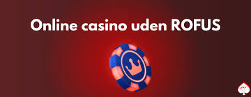 Find de Bedste Casinoer Uden Om Rufus 580200878 Find de Bedste Casinoer Uden Om Rufus 580200878