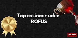 Udenlandsk Casino Uden Rufus – Oplev Spillene Uden Besvær